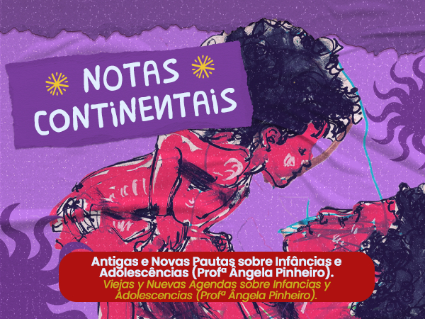 Antigas e Novas Pautas sobre Infâncias e Adolescências